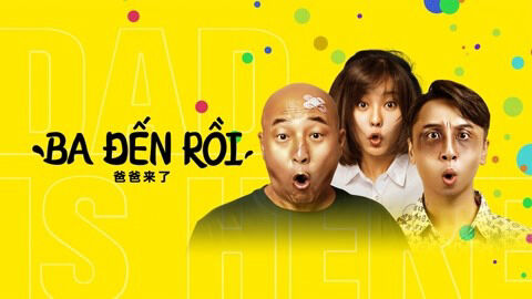 Poster phim Ba đến rồi!