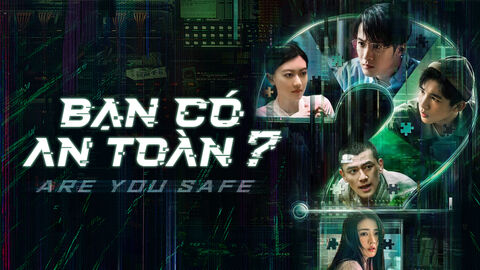 Hình ảnh tập 1 Bạn Có An Toàn?