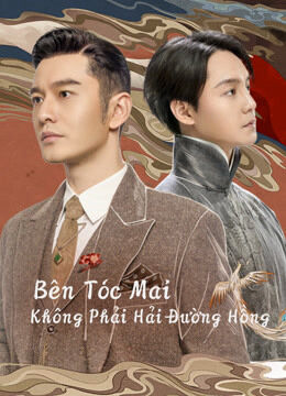 Hình ảnh phim Bên Tóc Mai Không Phải Hải Đường Hồng