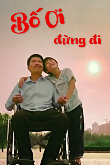 Hình ảnh phim Bố Ơi, Đừng Đi