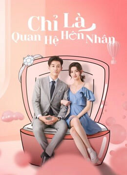 Tập 1 phim Chỉ Là Quan Hệ Hôn Nhân
