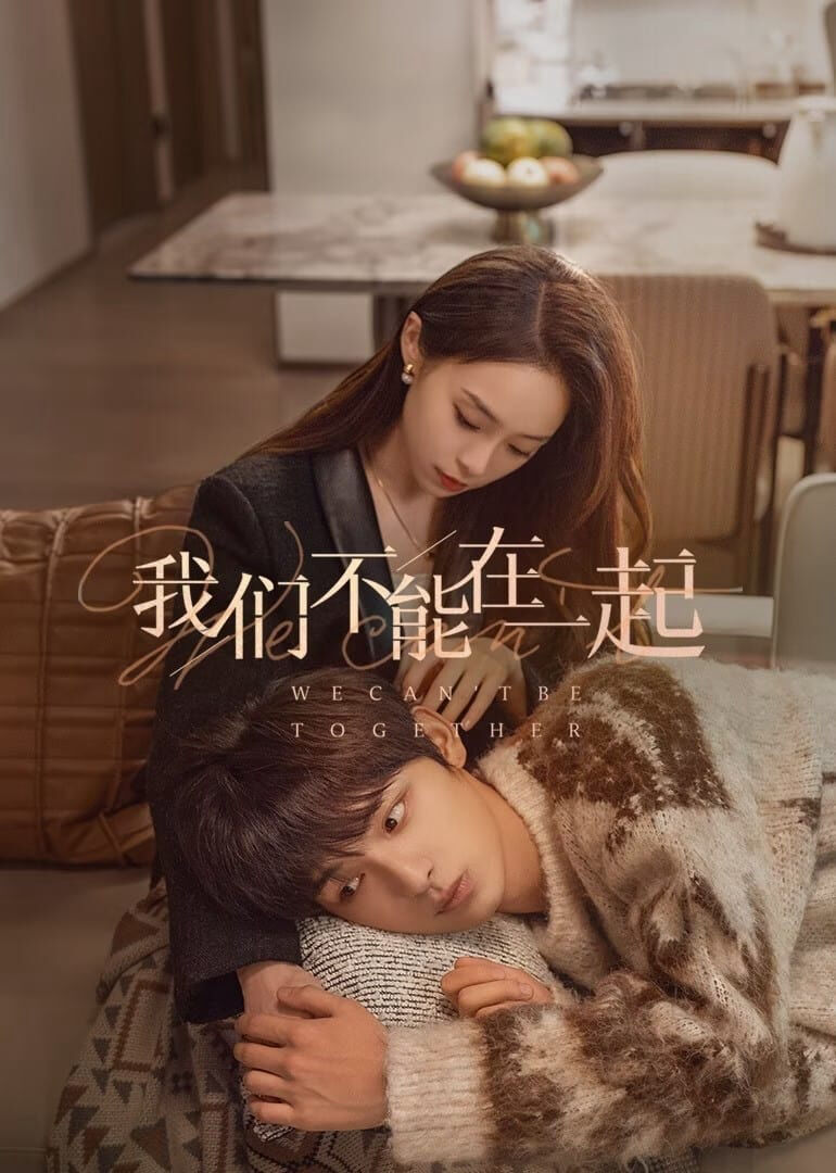 Hình ảnh phim Chúng Ta Không Thể Ở Bên Nhau