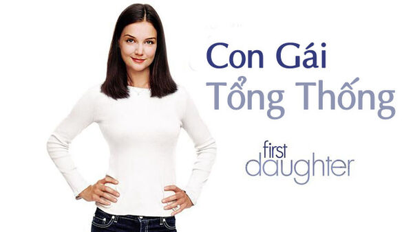Poster phim Con Gái Tổng Thống
