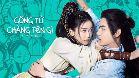 Poster phim Công Tử Chàng Tên Gì