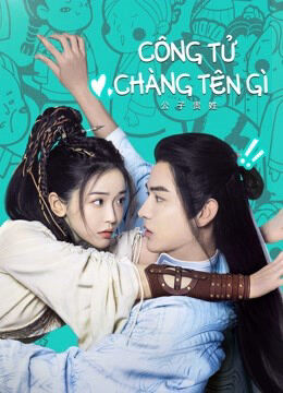 Tập 1 phim Công Tử Chàng Tên Gì