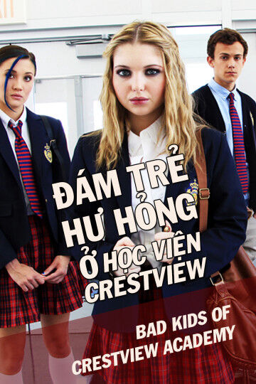 Hình ảnh phim Đám Trẻ Hư Hỏng Ở Học Viện Crestview