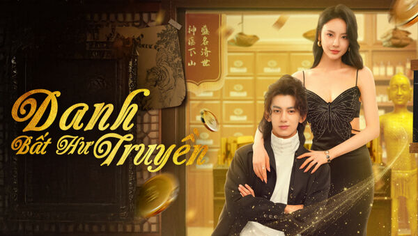Poster phim Danh Bất Hư Truyền