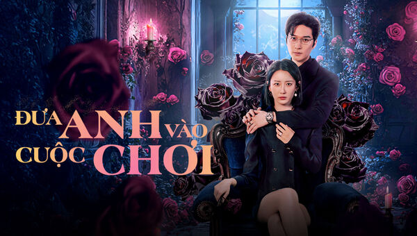 Poster phim Đưa Anh Vào Cuộc Chơi