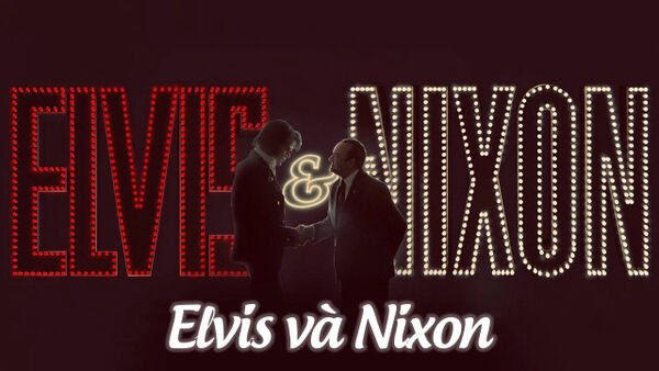 Poster phim Elvis và Nixon