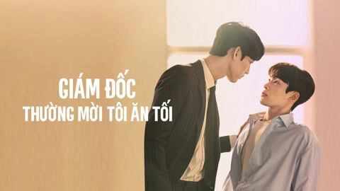 Poster phim Giám Đốc Thường Mời Tôi Ăn Tối