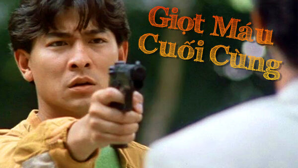 Poster phim Giọt Máu Cuối Cùng