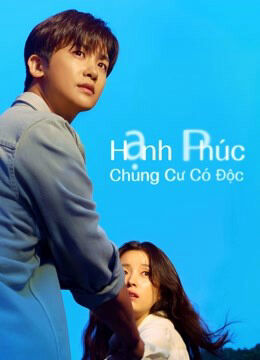 Tập 1 phim Hạnh Phúc: Chung Cư Có Độc (Happiness)