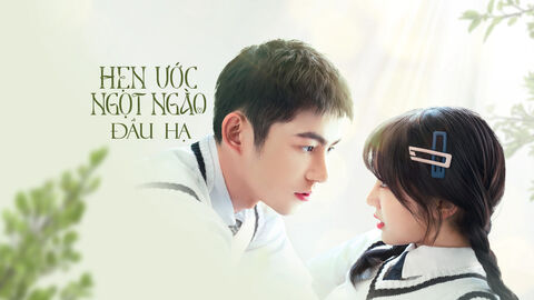 Hình ảnh tập 1 Hẹn Ước Ngọt Ngào Đầu Hạ