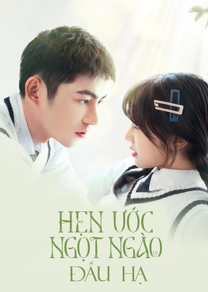 Tập 1 phim Hẹn Ước Ngọt Ngào Đầu Hạ