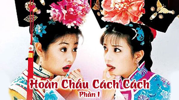 Poster phim Hoàn Châu Cách Cách (Phần 1)