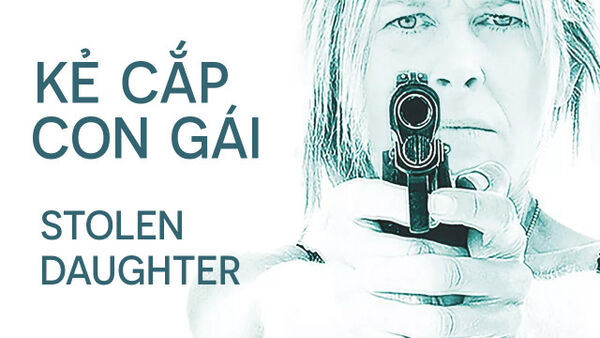 Poster phim Kẻ Cắp Con Gái