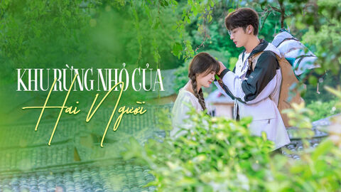 Hình ảnh tập 1 Khu Rừng Nhỏ Của Hai Người