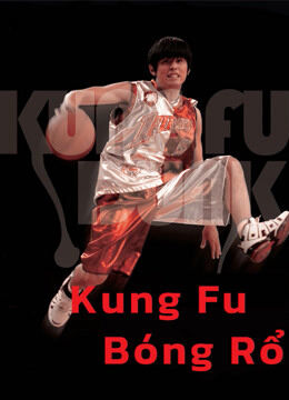Hình ảnh phim Kung Fu Bóng Rổ