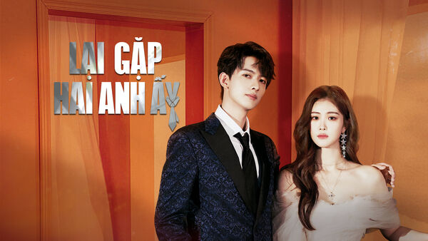 Poster phim Lại Gặp Hai Anh Ấy