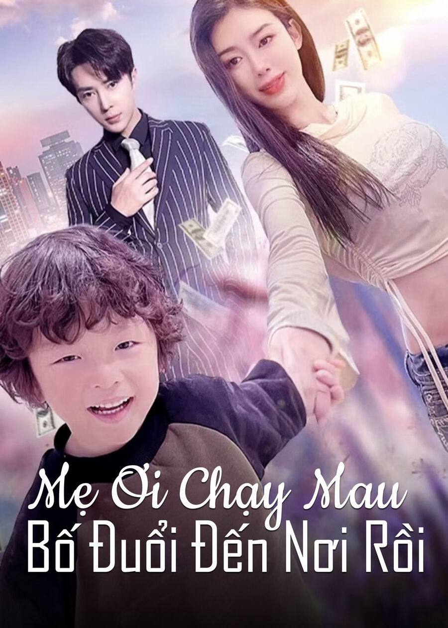 Hình ảnh phim Mẹ Ơi Chạy Mau, Bố Đuổi Đến Nơi Rồi