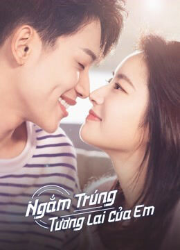 Tập 1 phim Ngắm Trúng Tương Lai Của Em