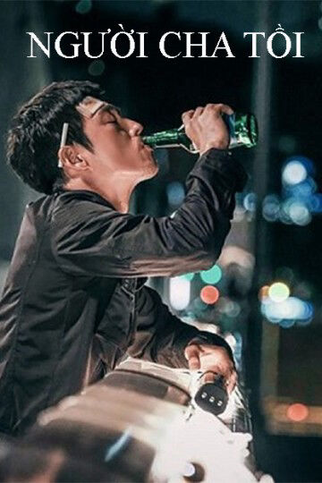 Tập 1 phim Người Cha Tồi