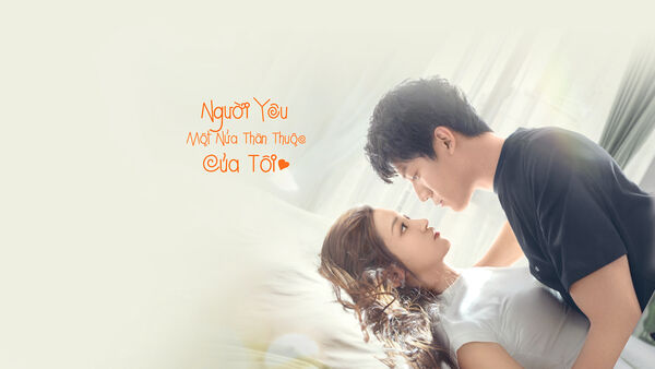 Poster phim Người Yêu Một Nửa Thân Thuộc Của Tôi