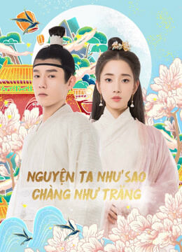 Hình ảnh tập 2 Nguyện Ta Như Sao Chàng Như Trăng