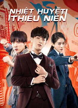 Tập 1 phim Nhiệt Huyết Thiếu Niên