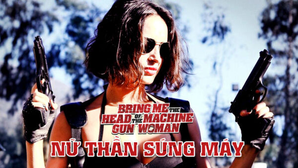 Poster phim Nữ Thần Súng Máy