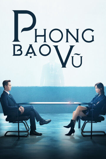 Tập 1 phim Phong Bạo Vũ