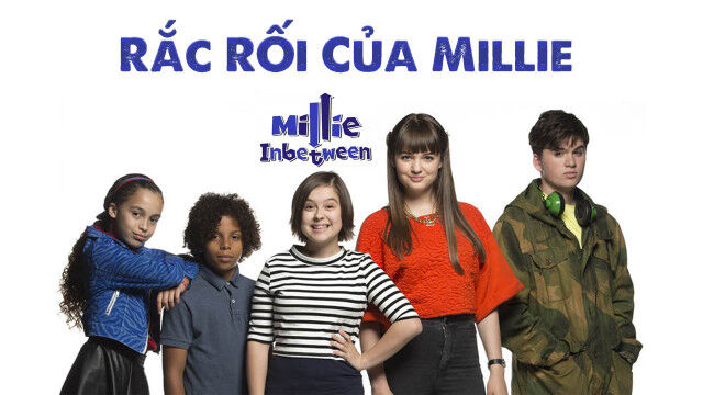 Tập 2 phim Rắc Rối Của Millie