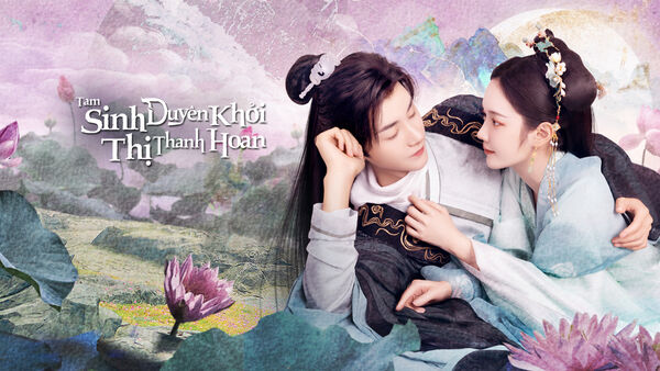 Poster phim Tam Sinh Duyên Khởi Thị Thanh Hoan