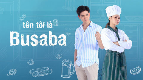 Hình ảnh tập 1 Tên Tôi Là Busaba
