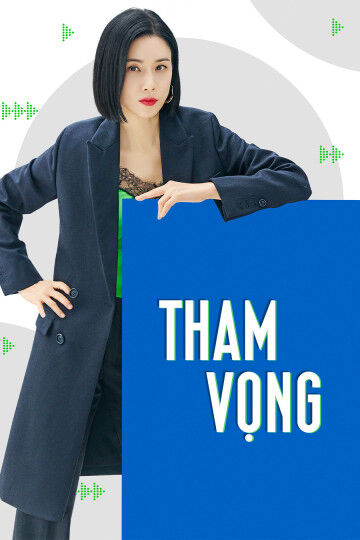 Hình ảnh phim Tham Vọng