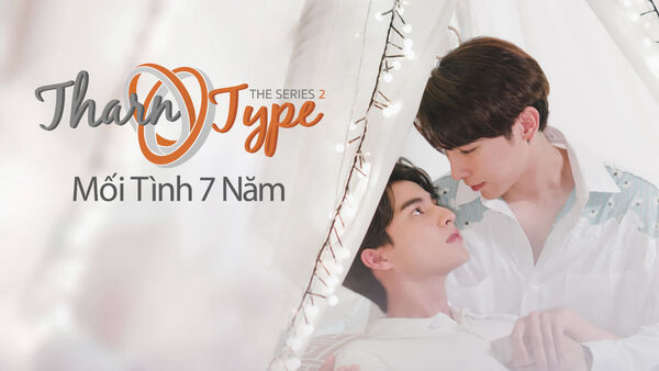 Poster phim TharnType The Series 2: Mối Tình 7 Năm