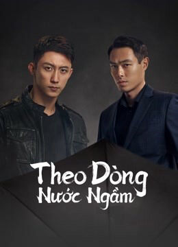 Hình ảnh phim Theo Dòng Nước Ngầm