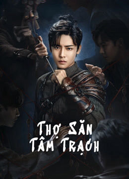 Hình ảnh tập 2 Thợ Săn Tâm Trạch