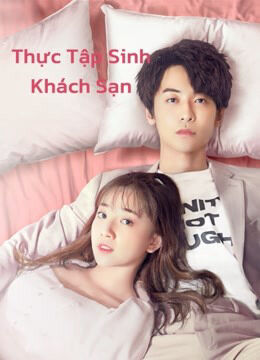 Hình ảnh phim Thực Tập Sinh Khách Sạn