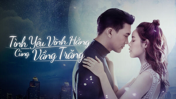 Poster phim Tình Yêu Vĩnh Hằng Cùng Vầng Trăng