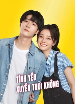 Tập 1 phim Tình Yêu Xuyên Thời Không