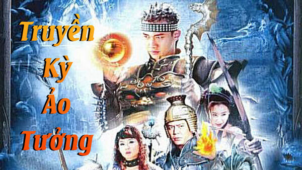 Poster phim Truyền Kỳ Ảo Tưởng