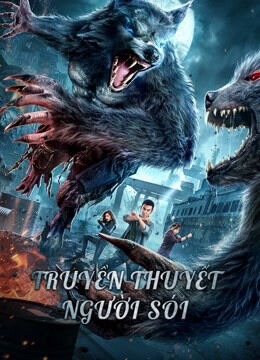 Hình ảnh phim Truyền Thuyết Người Sói