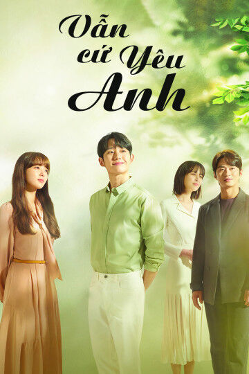 Hình ảnh phim Vẫn Cứ Yêu Anh