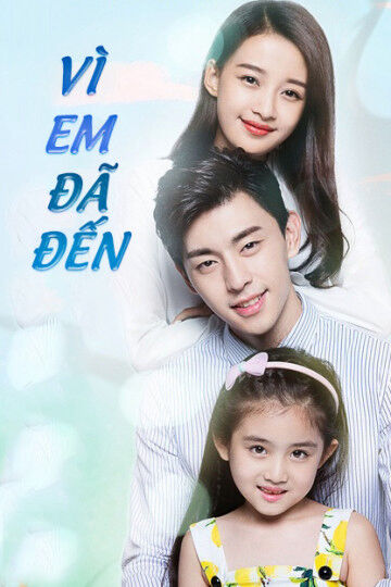 Tập 1 phim Vì Em Đã Đến