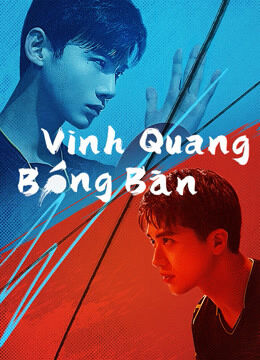 Hình ảnh phim Vinh Quang Bóng Bàn