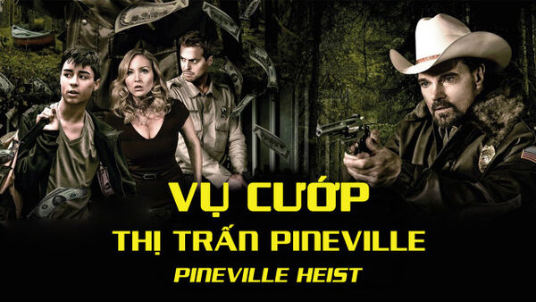 Poster phim Vụ Cướp Thị Trấn Pineville