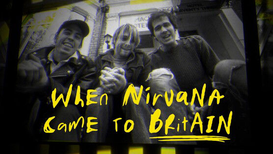 Poster phim When Nirvana Came to Britain