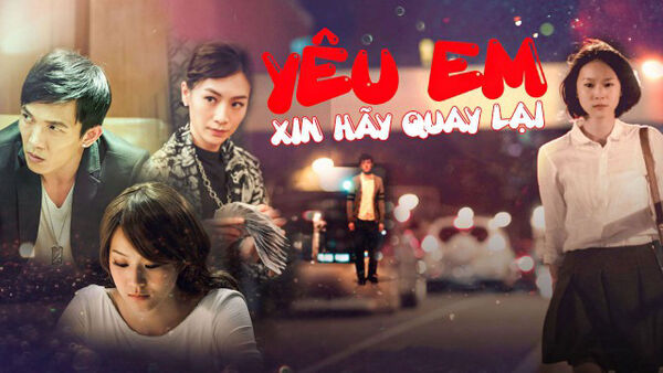 Poster phim Yêu Em Xin Hãy Quay Lại